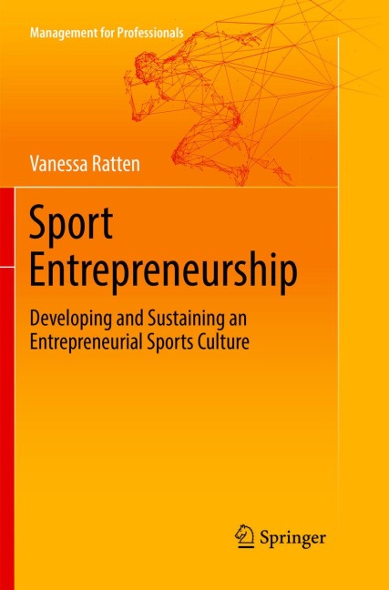 Sport Entrepreneurship: Developing and Sustaining an Entrepreneurial Sports Culture