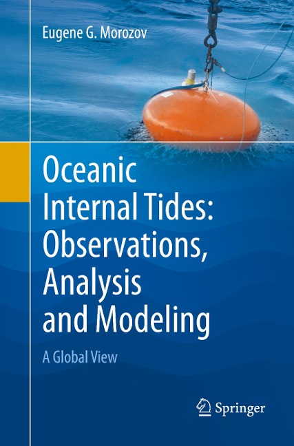 Oceanic Internal Tides: Observations, Analysis and Modeling: A Global View