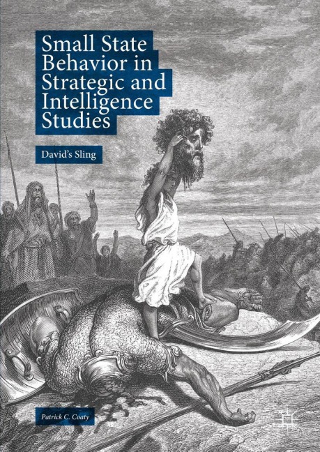 Small State Behavior in Strategic and Intelligence Studies: David's Sling
