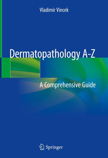 Dermatopathology A-Z: A Comprehensive Guide