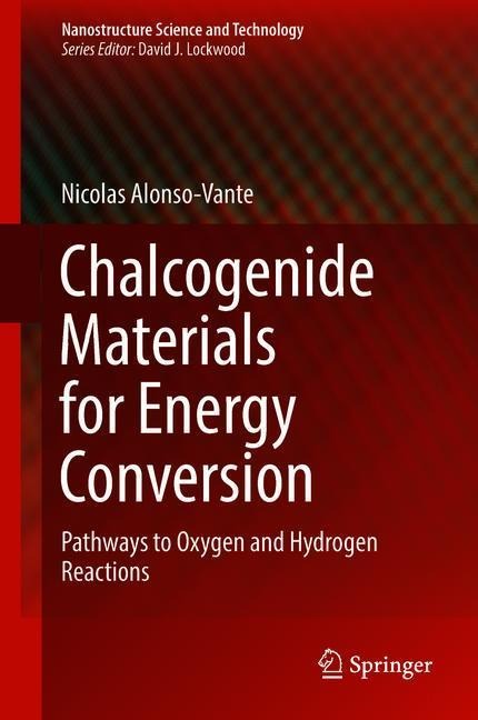 Chalcogenide Materials for Energy Conversion: Pathways to Oxygen and Hydrogen Reactions