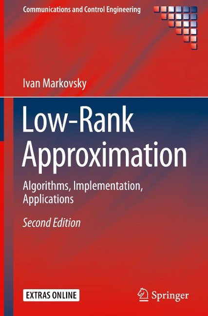 Low-Rank Approximation: Algorithms, Implementation, Applications