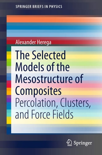 The Selected Models of the Mesostructure of Composites Percolation, Clusters, and Force Fields