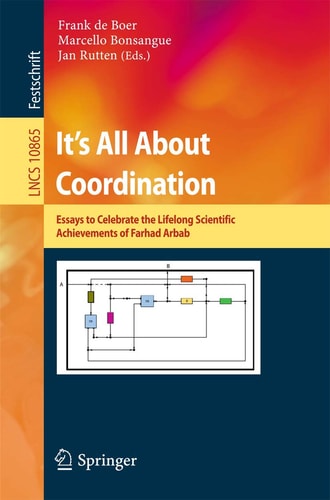 It's All About Coordination Essays to Celebrate the Lifelong Scientific Achievements of Farhad Arbab