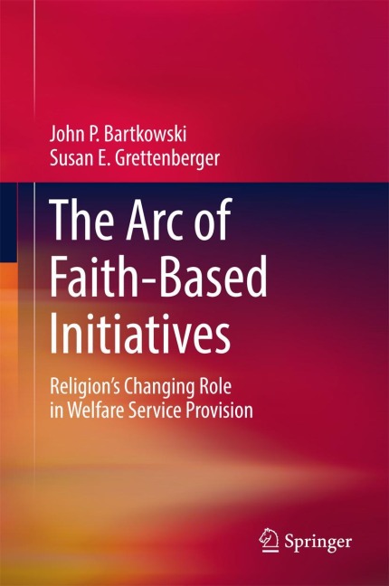 The Arc of Faith-Based Initiatives: Religions Changing Role in Welfare Service Provision