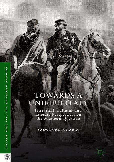 Towards a Unified Italy: Historical, Cultural, and Literary Perspectives on the Southern Question