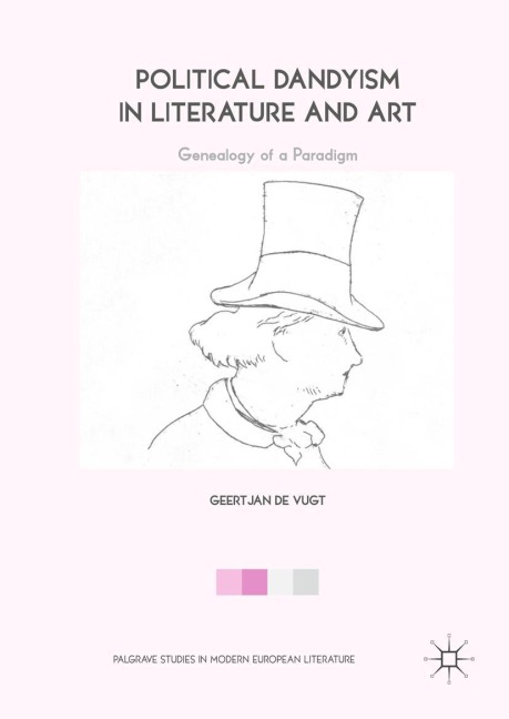 Political Dandyism in Literature and Art: Genealogy of a Paradigm