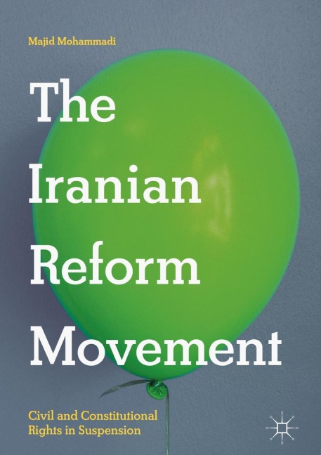 The Iranian Reform Movement: Civil and Constitutional Rights in Suspension