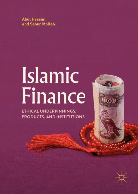 Islamic Finance: Ethical Underpinnings, Products, and Institutions