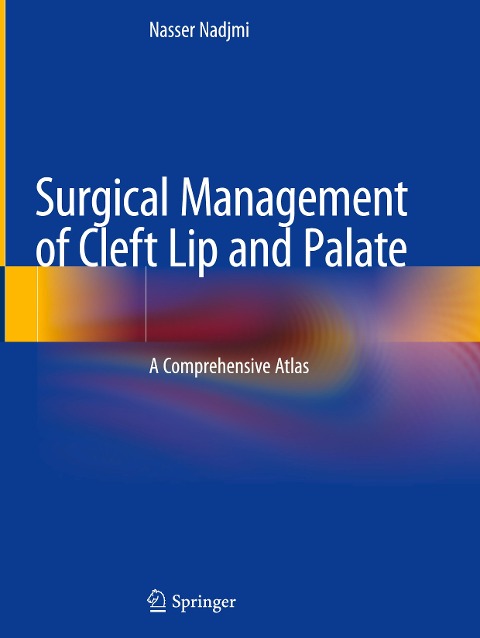 Surgical Management of Cleft Lip and Palate: A Comprehensive Atlas