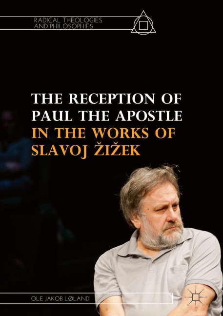 The Reception of Paul the Apostle in the Works of Slavoj ¿i¿ek