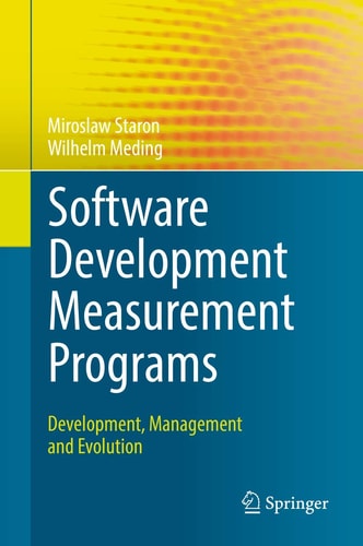 Software Development Measurement Programs Development, Management and Evolution