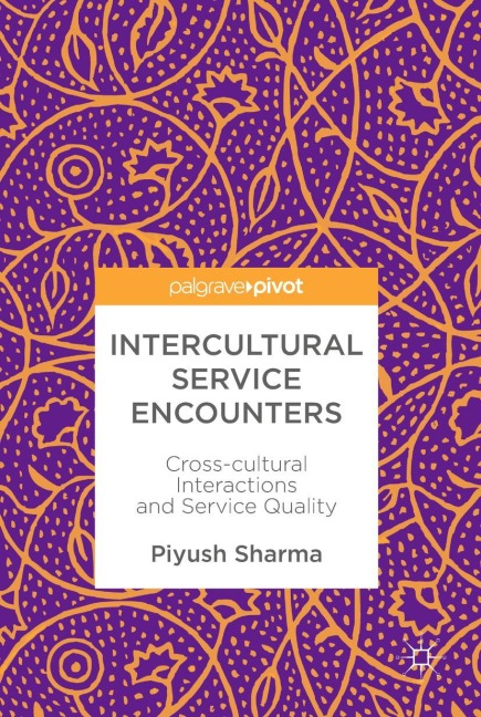 Intercultural Service Encounters: Cross-cultural Interactions and Service Quality