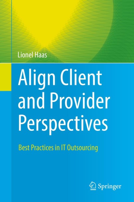 Align Client and Provider Perspectives: Best Practices in IT Outsourcing