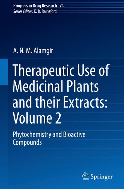 Therapeutic Use of Medicinal Plants and their Extracts: Volume 2: Phytochemistry and Bioactive Compounds