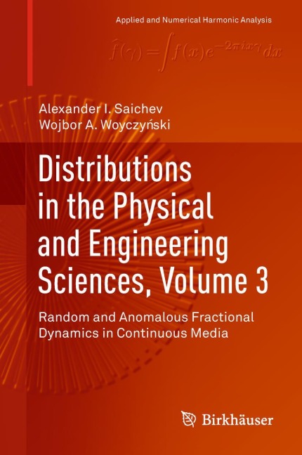 Distributions in the Physical and Engineering Sciences, Volume 3: Random and Anomalous Fractional Dynamics in Continuous Media