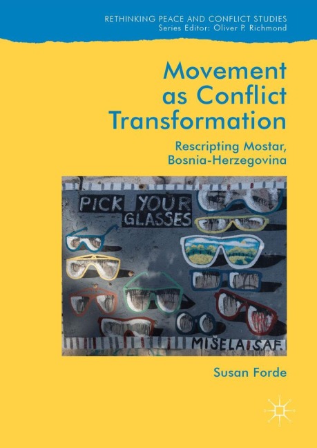 Movement as Conflict Transformation: Rescripting Mostar, Bosnia-Herzegovina