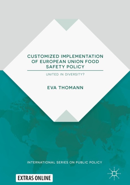 Customized Implementation of European Union Food Safety Policy: United in Diversity?