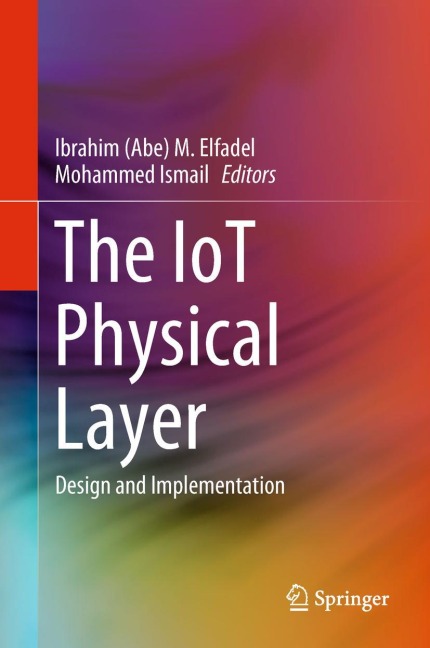 The IoT Physical Layer: Design and Implementation