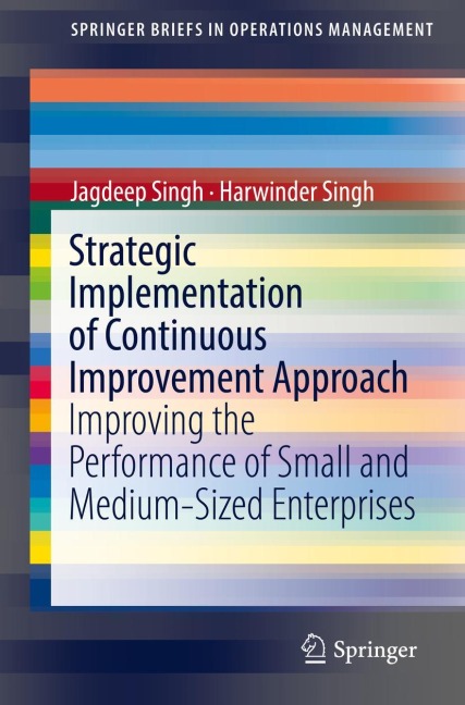Strategic Implementation of Continuous Improvement Approach: Improving the Performance of Small and Medium-Sized Enterprises