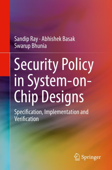 Security Policy in System-on-Chip Designs: Specification, Implementation and Verification