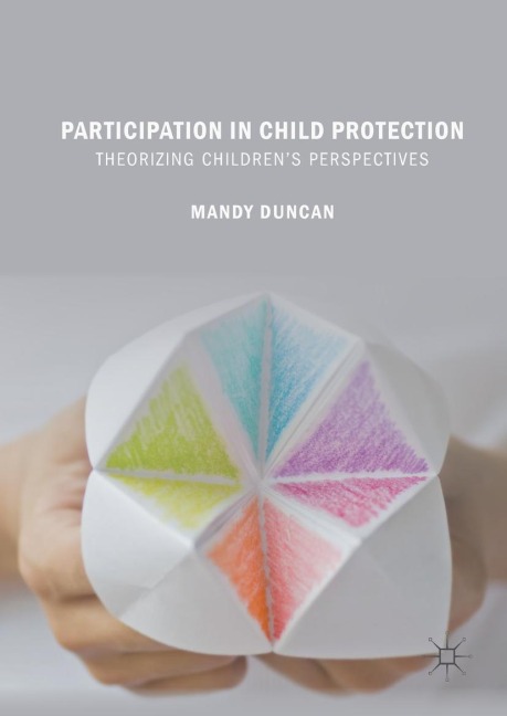 Participation in Child Protection: Theorizing Childrens Perspectives