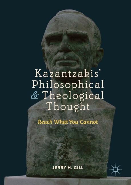Kazantzakis Philosophical and Theological Thought: Reach What You Cannot