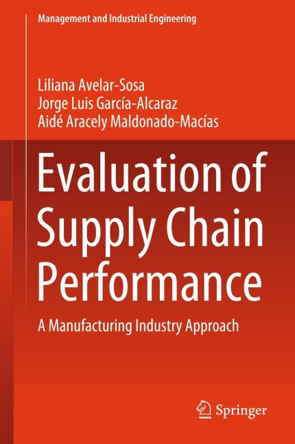 Evaluation of Supply Chain Performance: A Manufacturing Industry Approach
