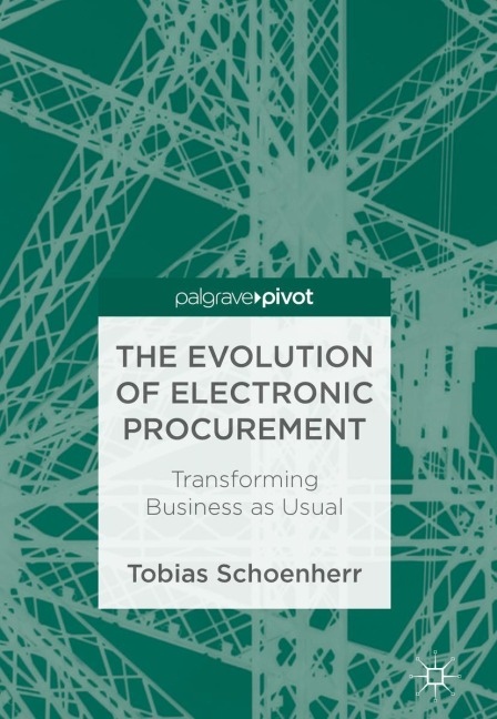 The Evolution of Electronic Procurement: Transforming Business as Usual