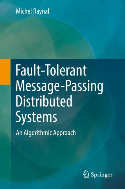 Fault-Tolerant Message-Passing Distributed Systems: An Algorithmic Approach