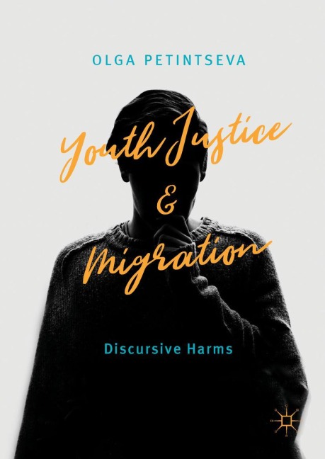 Youth Justice and Migration: Discursive Harms