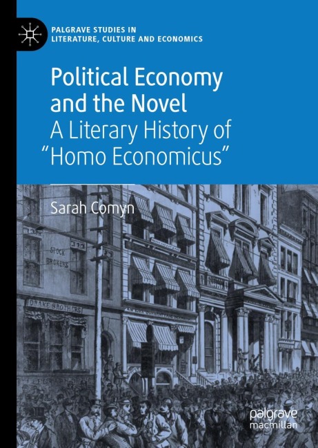 Political Economy and the Novel: A Literary History of Homo Economicus
