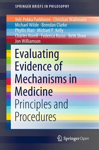 Evaluating Evidence of Mechanisms in Medicine Principles and Procedures