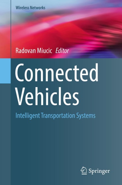 Connected Vehicles: Intelligent Transportation Systems