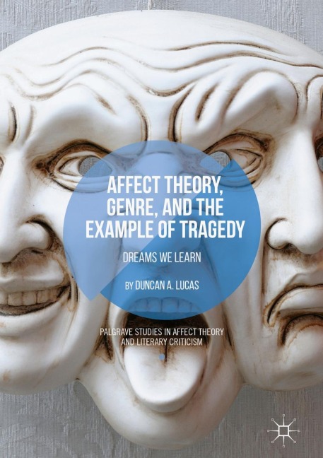 Affect Theory, Genre, and the Example of Tragedy: Dreams We Learn