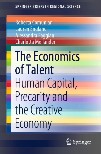 The Economics of Talent: Human Capital, Precarity and the Creative Economy
