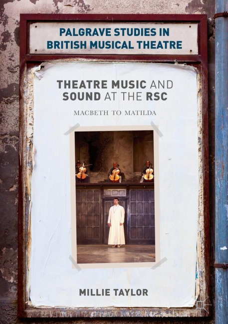 Theatre Music and Sound at the RSC: Macbeth to Matilda