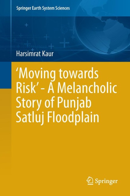 Moving towards Risk - A Melancholic Story of Punjab Satluj Floodplain