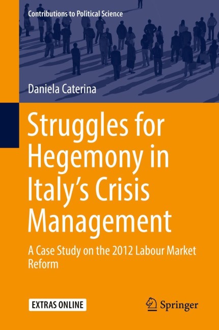 Struggles for Hegemony in Italy's Crisis Management: A Case Study on the 2012 Labour Market Reform