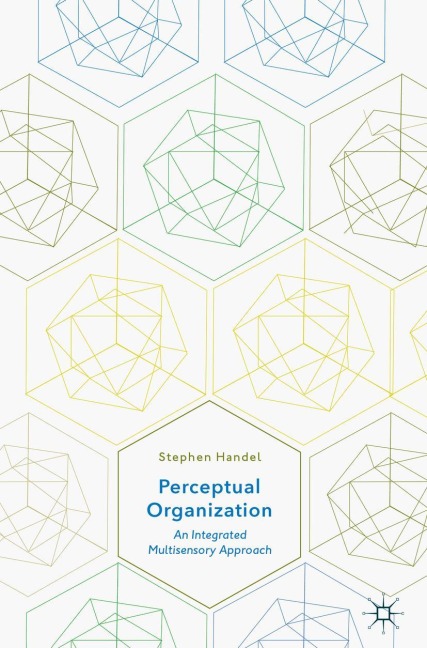 Perceptual Organization: An Integrated Multisensory Approach