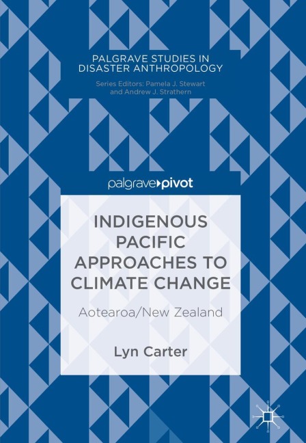 Indigenous Pacific Approaches to Climate Change: Aotearoa/New Zealand
