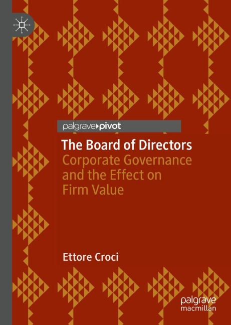 The Board of Directors: Corporate Governance and the Effect on Firm Value