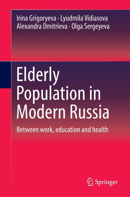 Elderly Population in Modern Russia: Between work, education and health