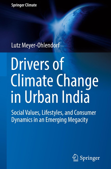 Drivers of Climate Change in Urban India: Social Values, Lifestyles, and Consumer Dynamics in an Emerging Megacity