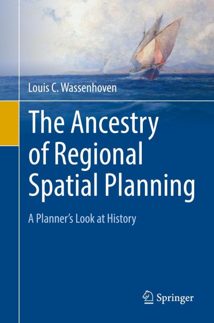 The Ancestry of Regional Spatial Planning: A Planners Look at History