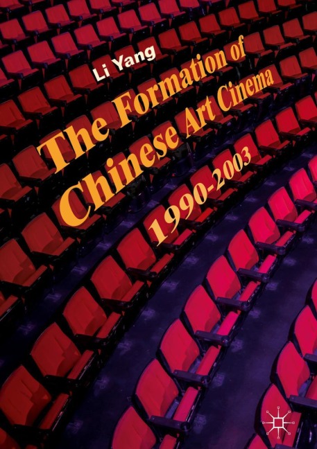 The Formation of Chinese Art Cinema: 1990-2003