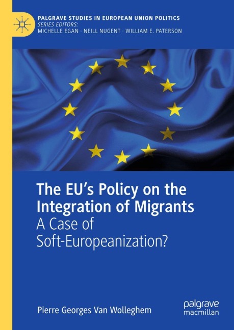 The EUs Policy on the Integration of Migrants: A Case of Soft-Europeanization?