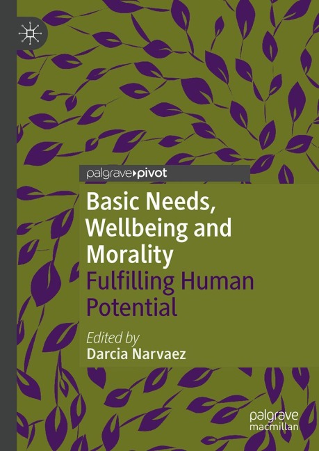 Basic Needs, Wellbeing and Morality: Fulfilling Human Potential