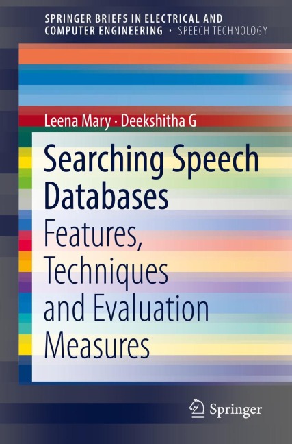 Searching Speech Databases: Features, Techniques and Evaluation Measures