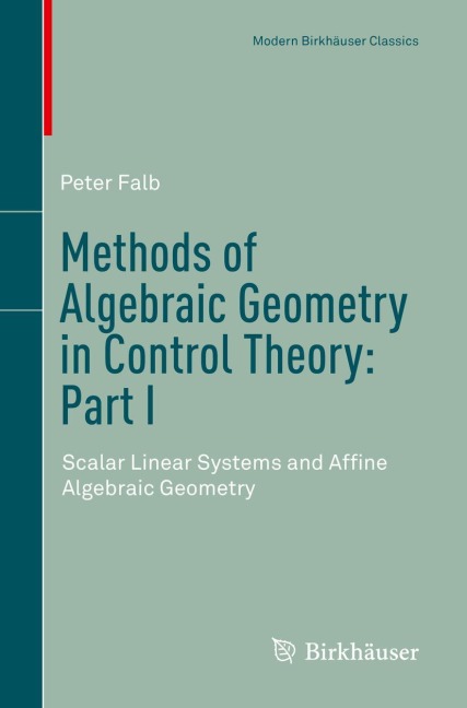 Methods of Algebraic Geometry in Control Theory: Part I: Scalar Linear Systems and Affine Algebraic Geometry